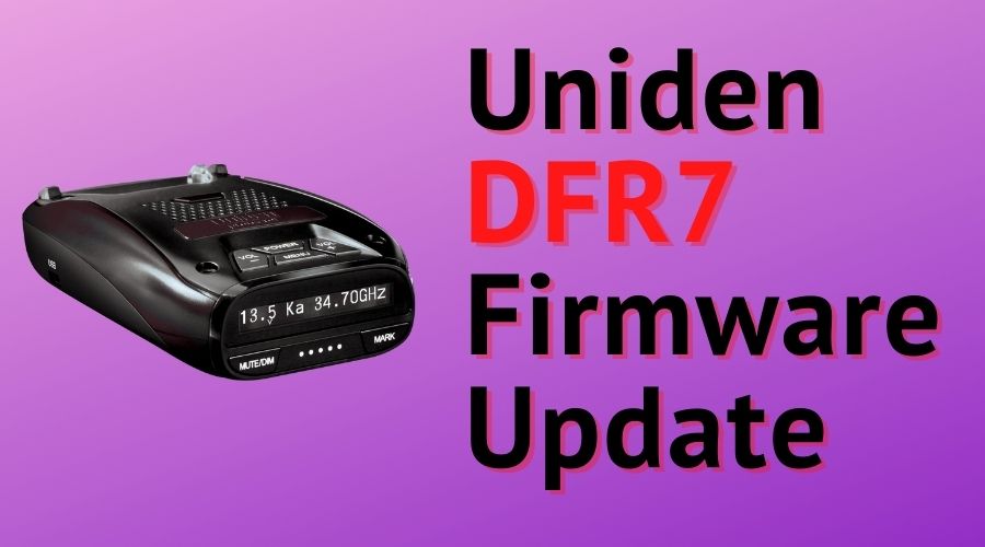 Uniden DFR7 Firmware Update